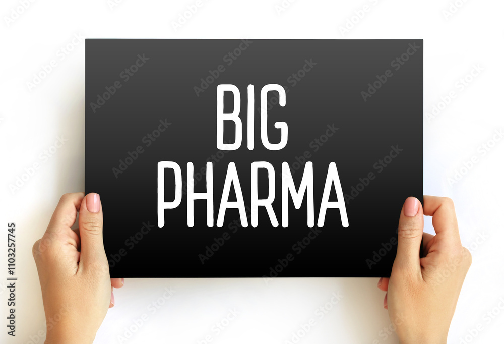 Big Pharma is a term used to refer to the global pharmaceutical industry, text concept on card Big Pharma is a term used to refer to the global pharmaceutical industry, text concept on card