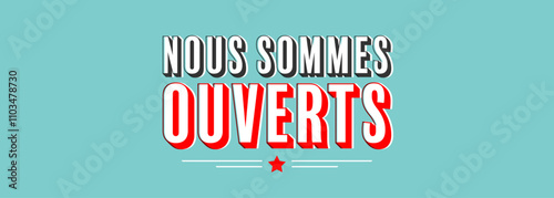 Nous sommes ouverts