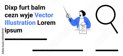 Person presenting document with pointer, magnifying glass, text blocks with placeholder text. Ideal for educational content, presentations, training materials, documents, web design, informational