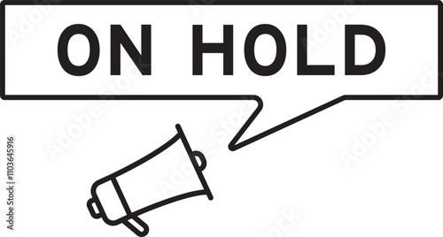 Megaphone icon with speech bubble in word on hold on white background