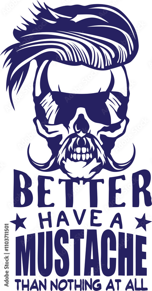 Tête de mort moustache hipster skull moustachu lunette de soleil slogan citation