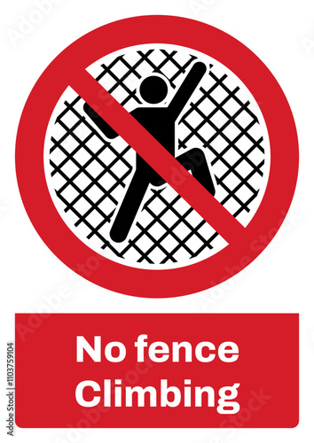 ISO prohibition safety signs sentence case text_no fence climbing_portrait size a4/a3/a2/a1	