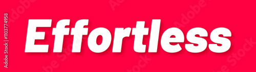 Fotografie Effortless Stamp, Red Background with Effortless Word Rubber Stamp Banner