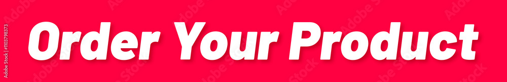 Order Your Product Stamp, Red Background with Order Your Product Word Rubber Stamp Banner Order Your Product Stamp, Red Background with Order Your Product Word Rubber Stamp Banner