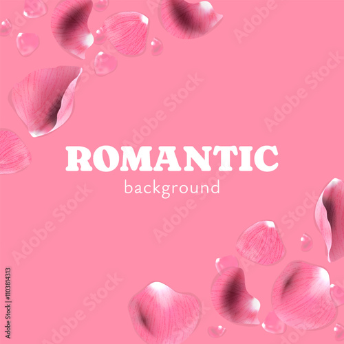 Pink rose petals realistic romanic background