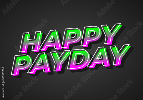 Happy payday text effect for social media ads. 3D style