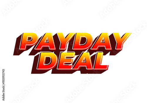 payday deal. Text effect for brand promotional ads in bold text