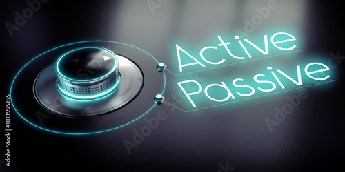 Active, passive - rotary knob and glowing words - 3D illustration photo