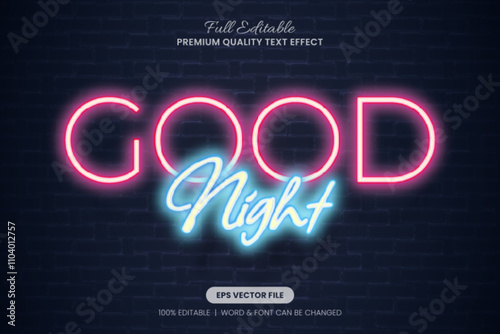 Neon Good Night editable text effect, font graphic style with glowing pink and blue tones, perfect for signage, nighttime themes, and creative projects.