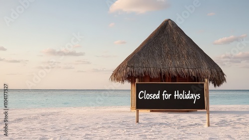 for holidays concept. Closed beach hut sign against a serene ocean backdrop.