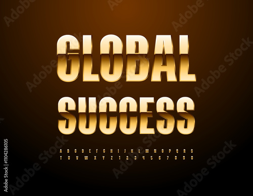 Vector luxury emblem Global Success. Stylish Gold Font. Chic Alphabet Letters, Numbers and Symbols set.