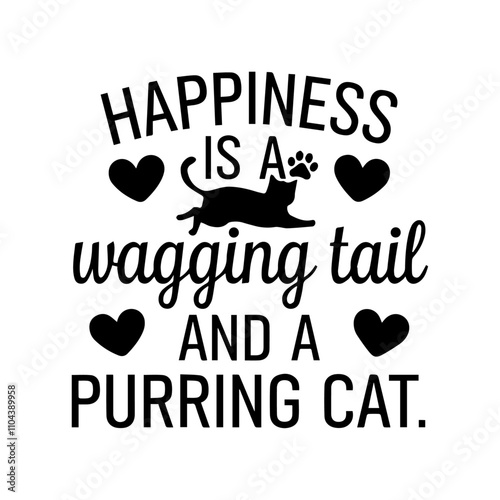happiness is a wagging tail and a purring cat cat t-shirt template  