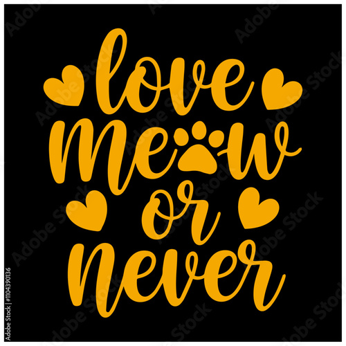 love meow or never cat t-shirt template  