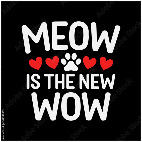 meow is the new wow cat t-shirt template  