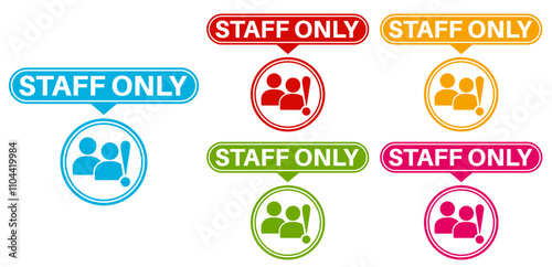 Set collections staff only colorful icon sign. Prohibited Sign Restricted Area staff only labels design template Vector illustration