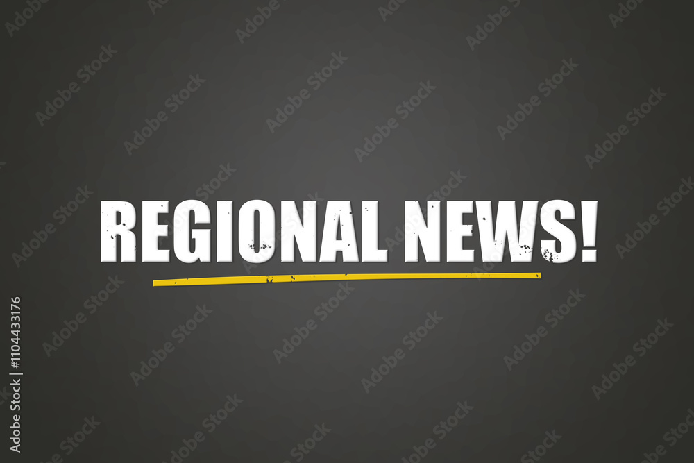 Obraz premium Regional News. A blackboard with white text. Illustration with grunge text style.