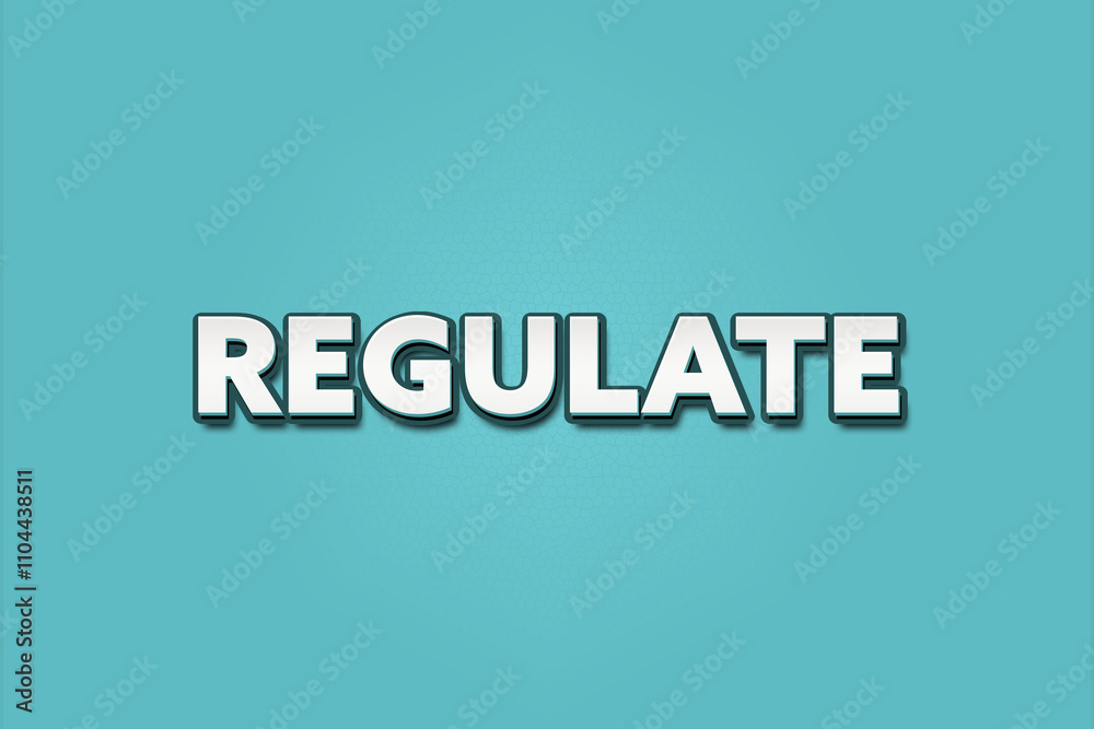 regulate.. A Illustration with white text isolated on light green background. regulate.. A Illustration with white text isolated on light green background.