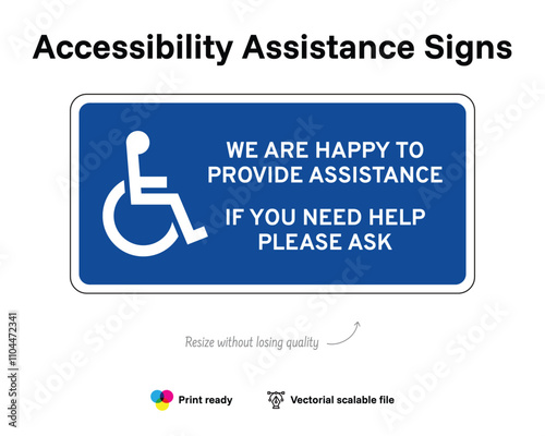 Accessibility assistance signs. We are happy to provide assistance. If you need help please ask. Assistance sign with wheelchair symbol. Blue horizontal rectangle.