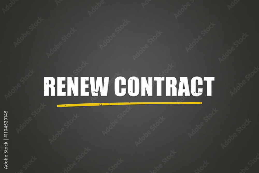 Obraz premium Renew Contract. A blackboard with white text. Illustration with grunge text style.