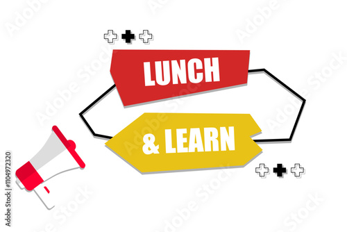 Vector banner. Megaphone with lunch and learn speech bubble. Loudspeaker. Banner design vector illustration.