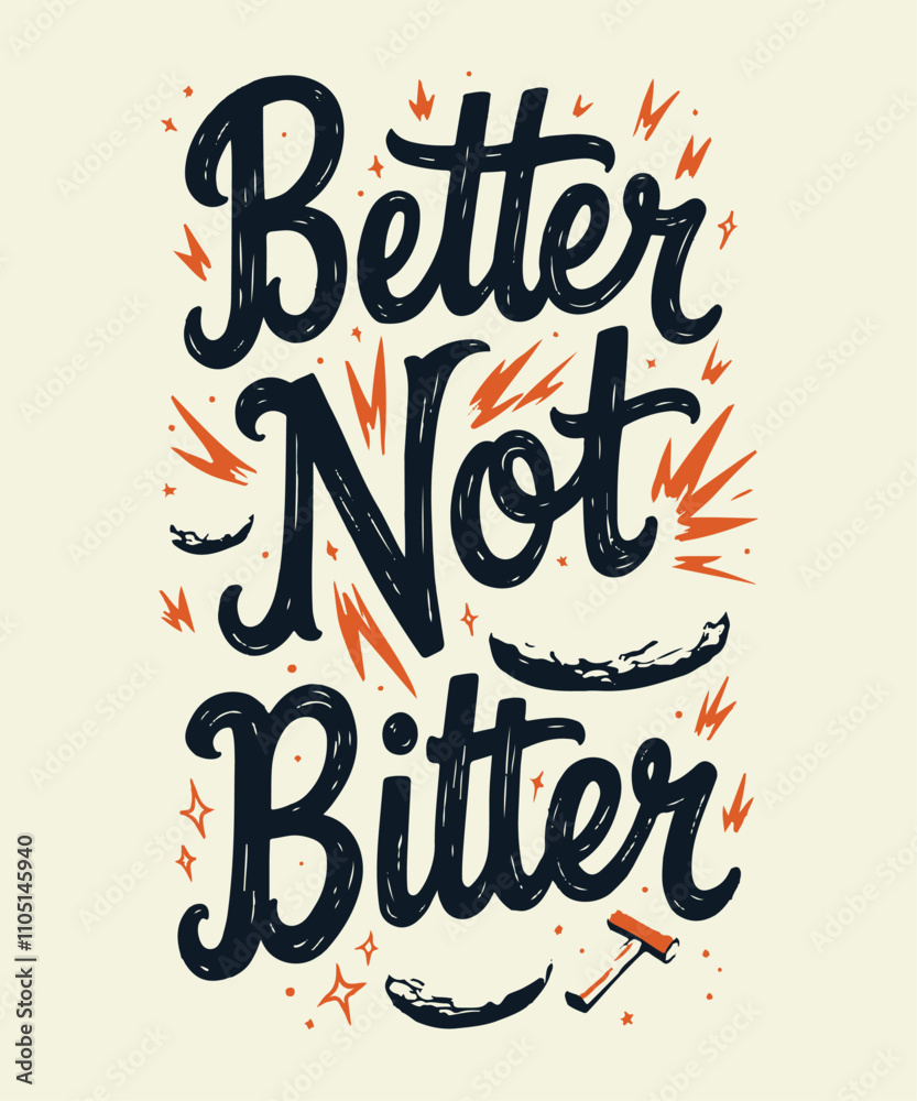 Better, Not Bitter typography t-shirt vector design templates Better, Not Bitter typography t-shirt vector design templates