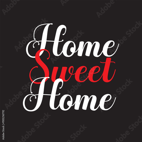 Home sweet home letter calligraphy banner.  Digital Greeting Card, Holiday Card, Calligraphy Font style Banner. Vector illustration. EPS 10/AI