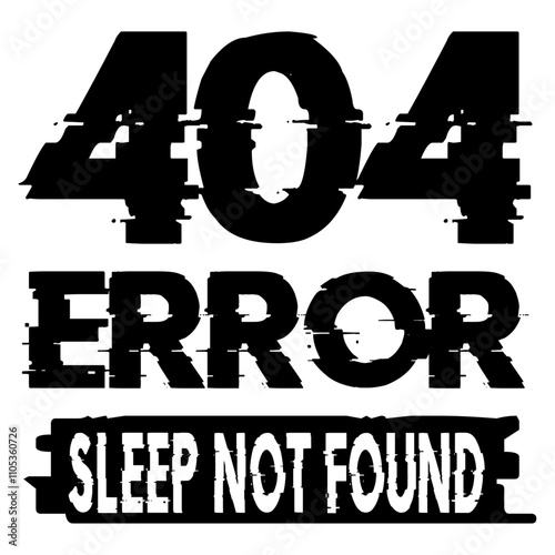 404 Error, Sleep Not Found – A beautifully hand-drawn calligraphy design featuring playful and bold typography. Perfect for trendy fashion shirts, posters, gifts, or any print media.