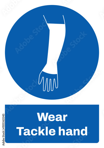 ISO mandatory safety signs sentence case text_wear tackle hand_portrait size a4/a3/a2/a1	
