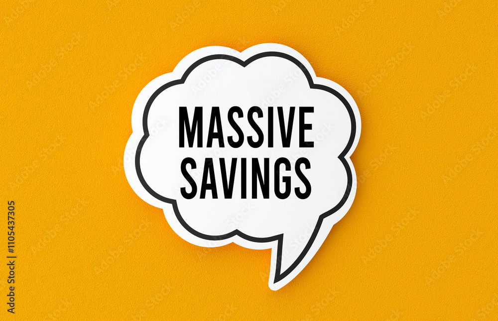 Massive savings concept written in a speech bubble. Yellow background, illustration. Massive savings concept written in a speech bubble. Yellow background, illustration.
