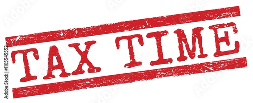TAX TIME text on red lines stamp sign.