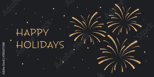 Happy Holidays greeting card with golden fireworks. Golden fireworks on dark background. Festive illustration.