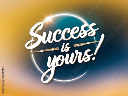 Success is Yours Motivational Quote Design photo