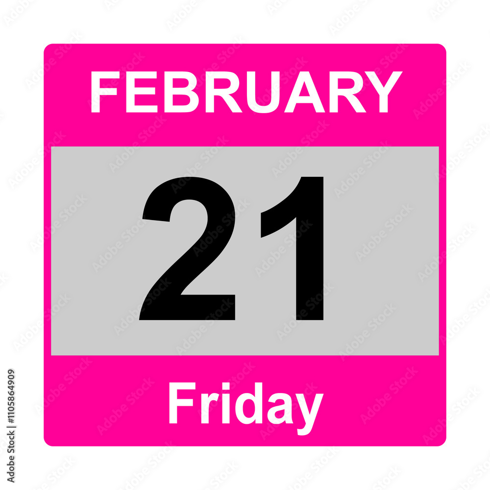 21 February , Friday  Date template , Useful design for calendar or event promotion. Vector illustration EPS 10 file