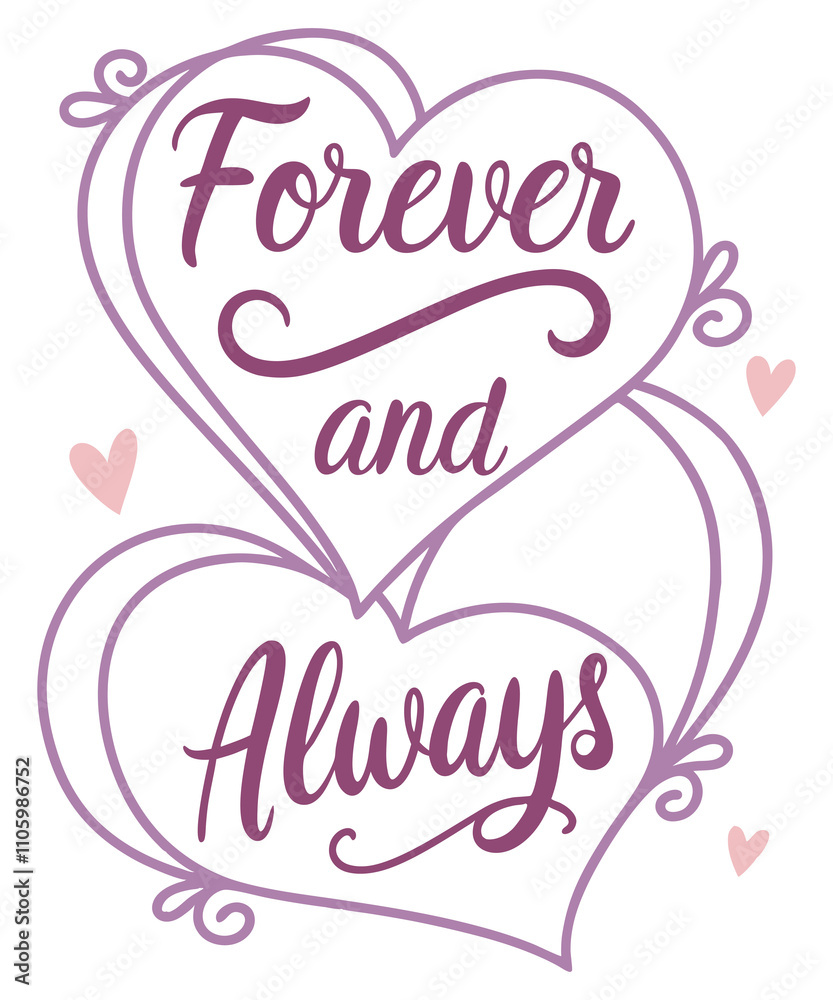 T-shirt design, Forever and Always Two hearts overlapping with elegant cursive T-shirt design, Forever and Always Two hearts overlapping with elegant cursive