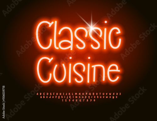 Vector Neon badge Classic Cuisine. Electric Red Font. Illuminated Alphabet Letters and Numbers set.