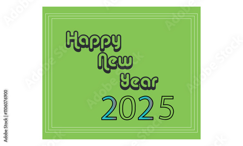 Happy new year, new year, 2025, year, celebration new year, vector, illustration, design, happy, new