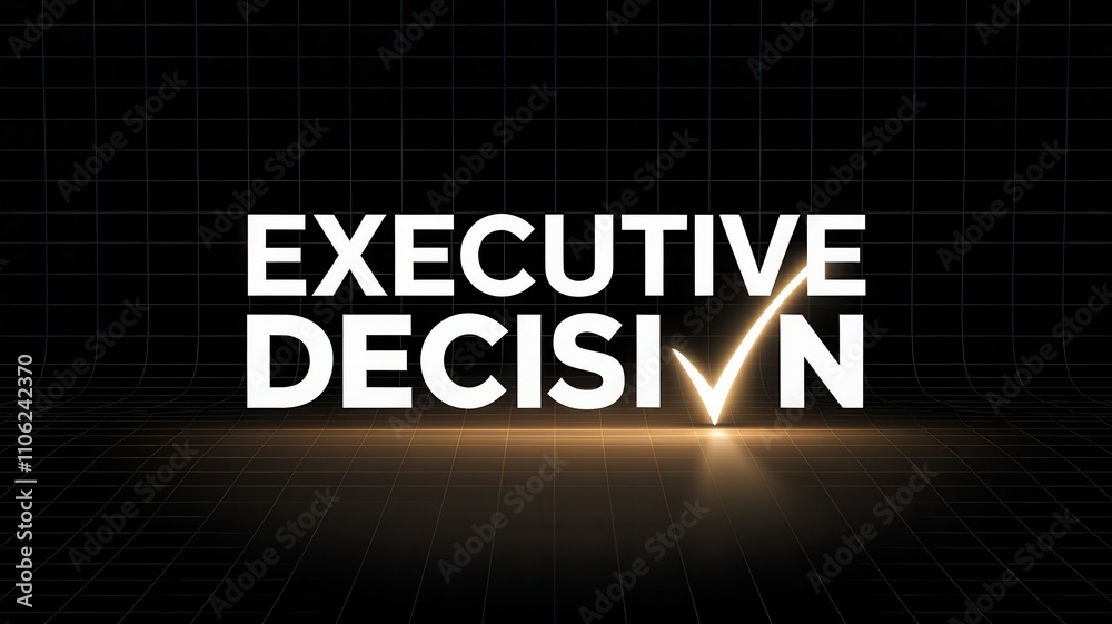Modern Graphic Design: Bold Text 'Executive Decision' with a Check Mark on Dark Background, Ideal for Business Presentations. Modern Graphic Design: Bold Text 'Executive Decision' with a Check Mark on Dark Background, Ideal for Business Presentations.