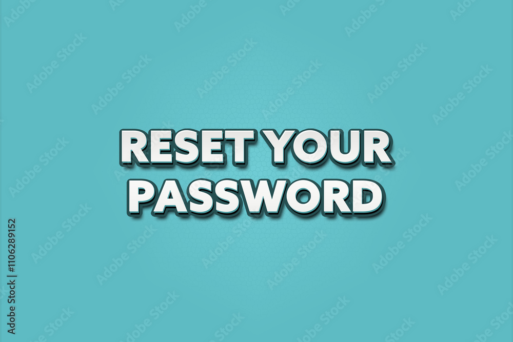 Reset your Password. A Illustration with white text isolated on light green background. Reset your Password. A Illustration with white text isolated on light green background.