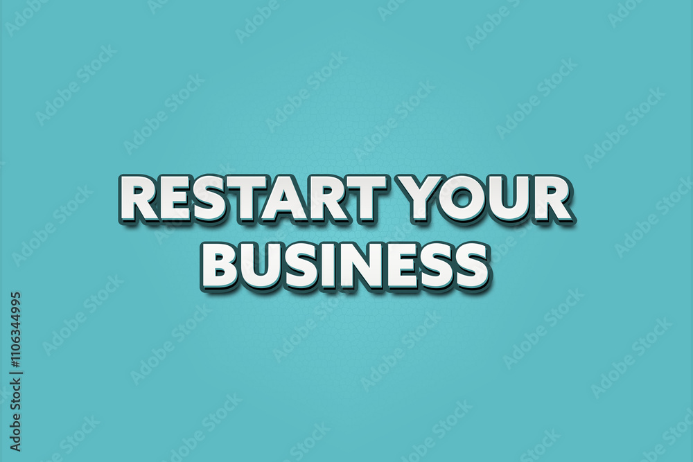 Obraz premium Restart your Business. A Illustration with white text isolated on light green background.