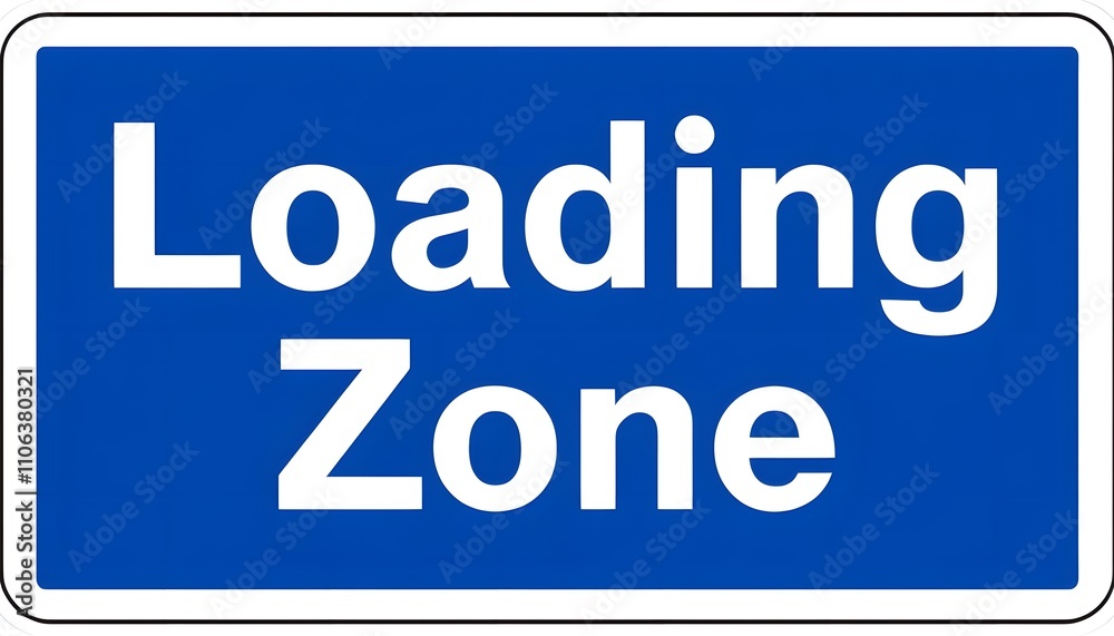 Fototapeta premium Loading Zone Sign Rectangle Blue with White Text