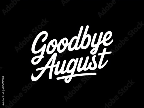 Goodbye August Stylish Handwritten Typography Design