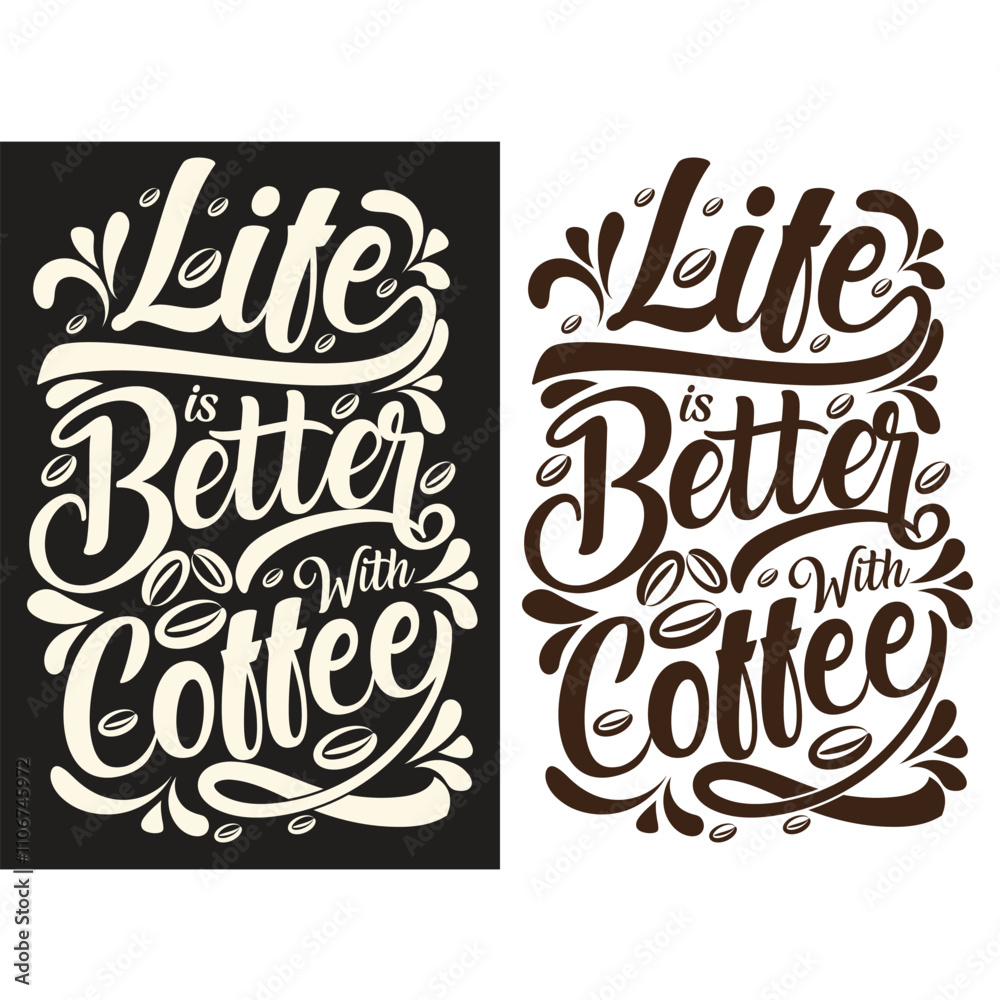 Life is Better with Coffee Typography Design coffee lover , coffee apple, poster , background, template Life is Better with Coffee Typography Design coffee lover , coffee apple, poster , background, template