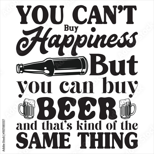  You Can’t Buy Happiness But You Can Buy Beer