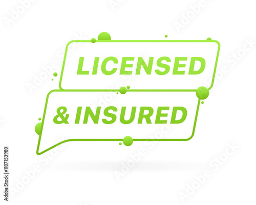 Licensed and insured speech bubble. Flat style. Vector icon