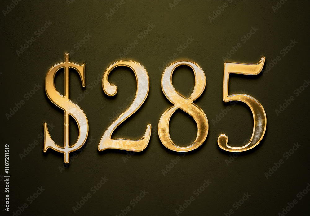 Old gold effect of 285 dollars with 3D glossy style Mockup. Old gold effect of 285 dollars with 3D glossy style Mockup.