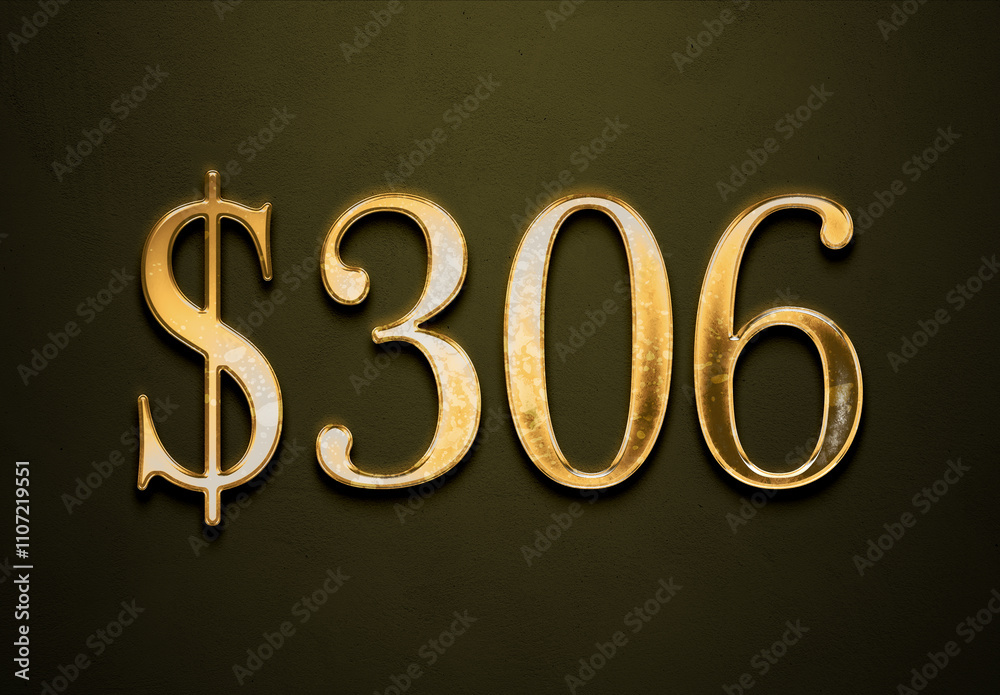 Old gold effect of 306 dollars with 3D glossy style Mockup. Old gold effect of 306 dollars with 3D glossy style Mockup.