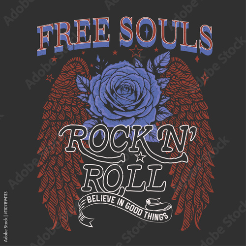 rock and roll. Free Souls. Rose vector. wings graphics. Hand drawn vintage rock n roll prints. girls vector graphics. womens graphic tee. summer t-shirt design.