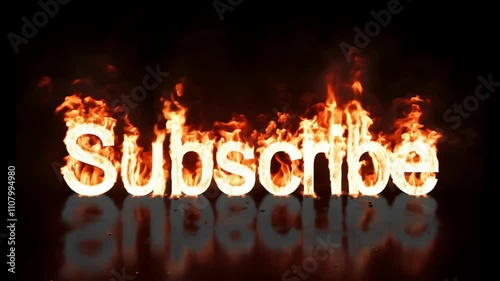 Video animation of fire burning subscribe button with flames, text lettering on a dark background, social media icon