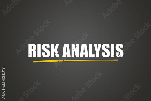 Risk Analysis.. A blackboard with white text. Illustration with grunge text style. photo