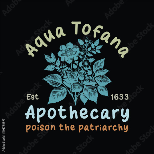 Aqua Tofana Apothecary poison the patriarchy Est 1633